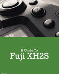 Fujifilm XH2s Camera Guide