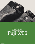 Fujifilm XT5 Camera Guide