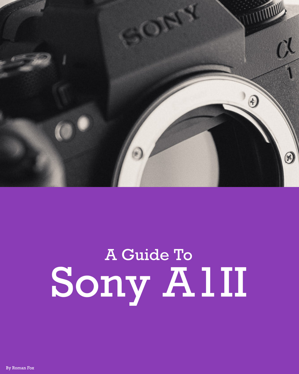 Sony A1II Camera Guide